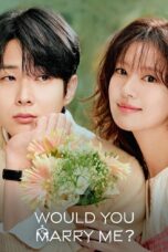 Would You Marry Me? (2025)